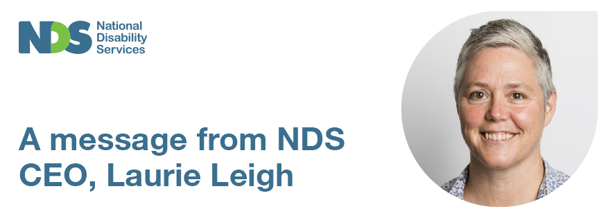 A message from NDS CEO Laurie Leigh