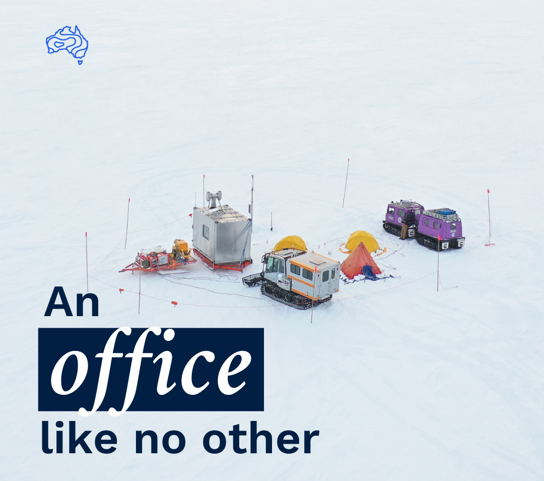 Two Antarctic vehicles and some tents make up a campsite on a flat field of snow and ice. Text reads 'An office like no other'