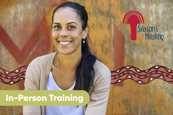         Seasons for Healing Aboriginal Adult Program      