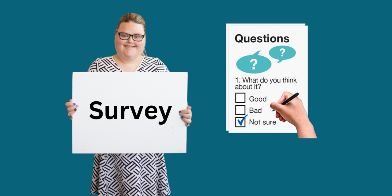 This is a banner image of a lady with Down syndrome holding a sign that says "Survey". She is smiling.